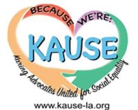 Because We’re KAUSE (Karing Advocates United for Social Equity)